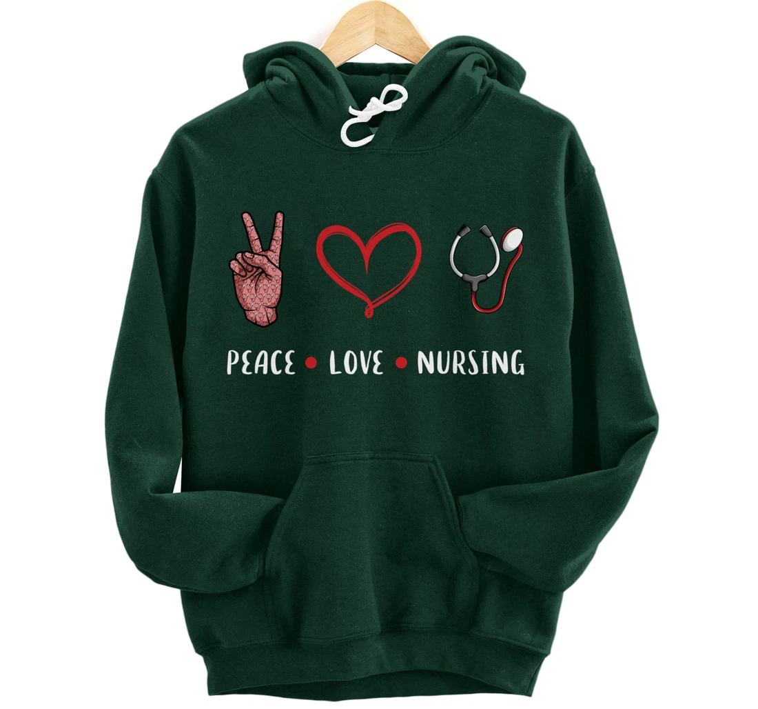Peace Love Nursing gifts idea for RN LPN PRN Nurse men women Pullover Hoodie