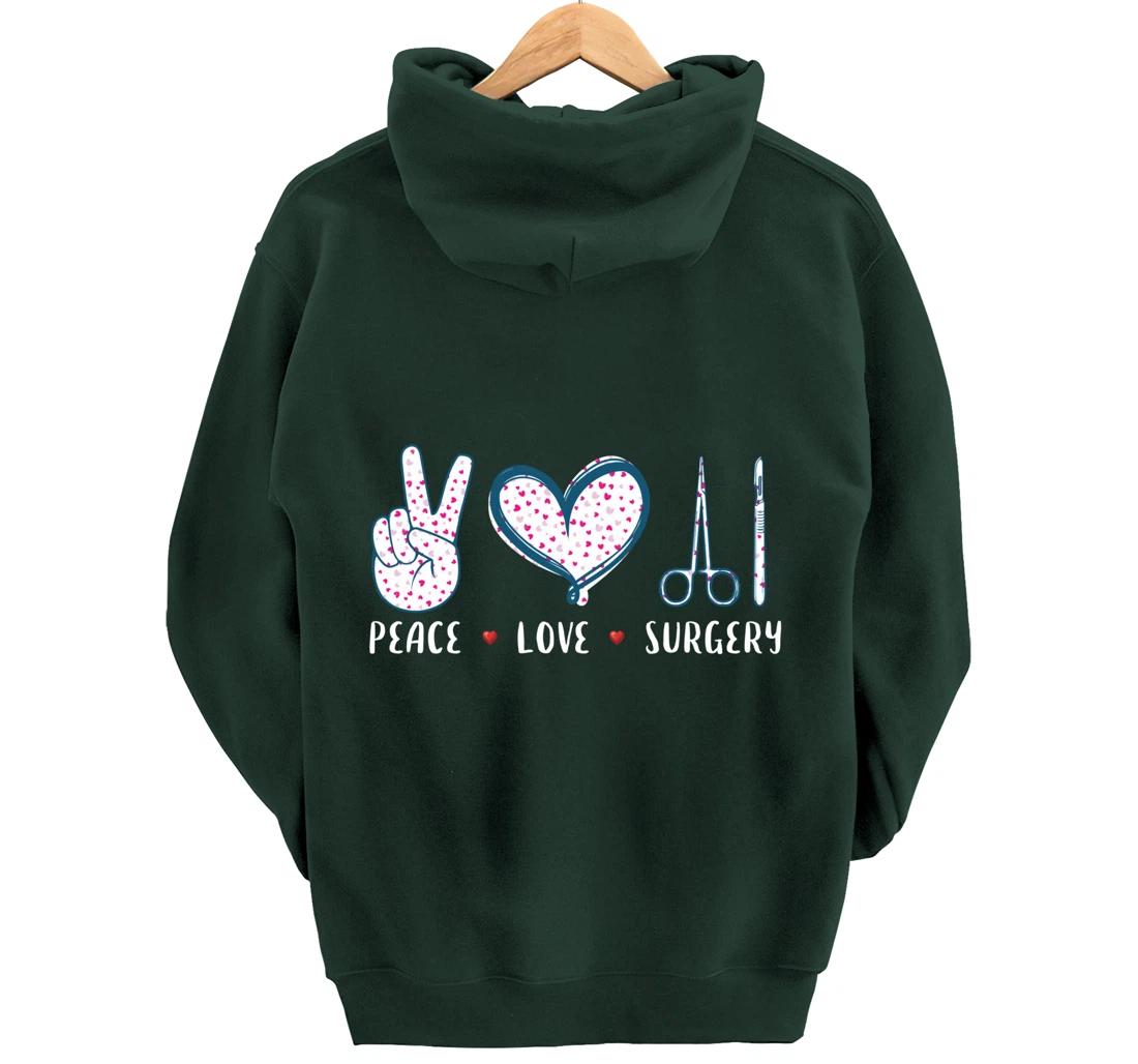 Peace Love Surgery Surgical tech Surgeon gifts for men women Pullover Hoodie