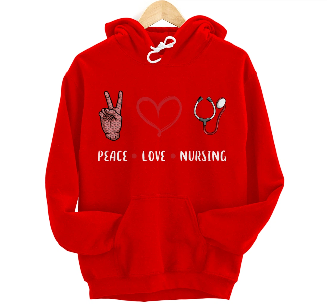 Peace Love Nursing gifts idea for RN LPN PRN Nurse men women Pullover Hoodie