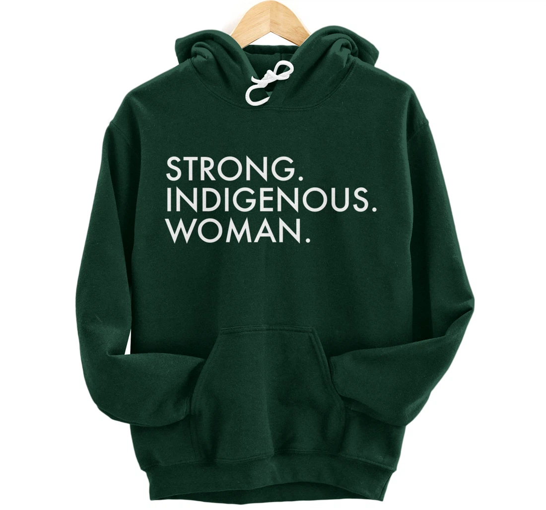 Strong Indigenous Woman Native American Indigenous Pullover Hoodie