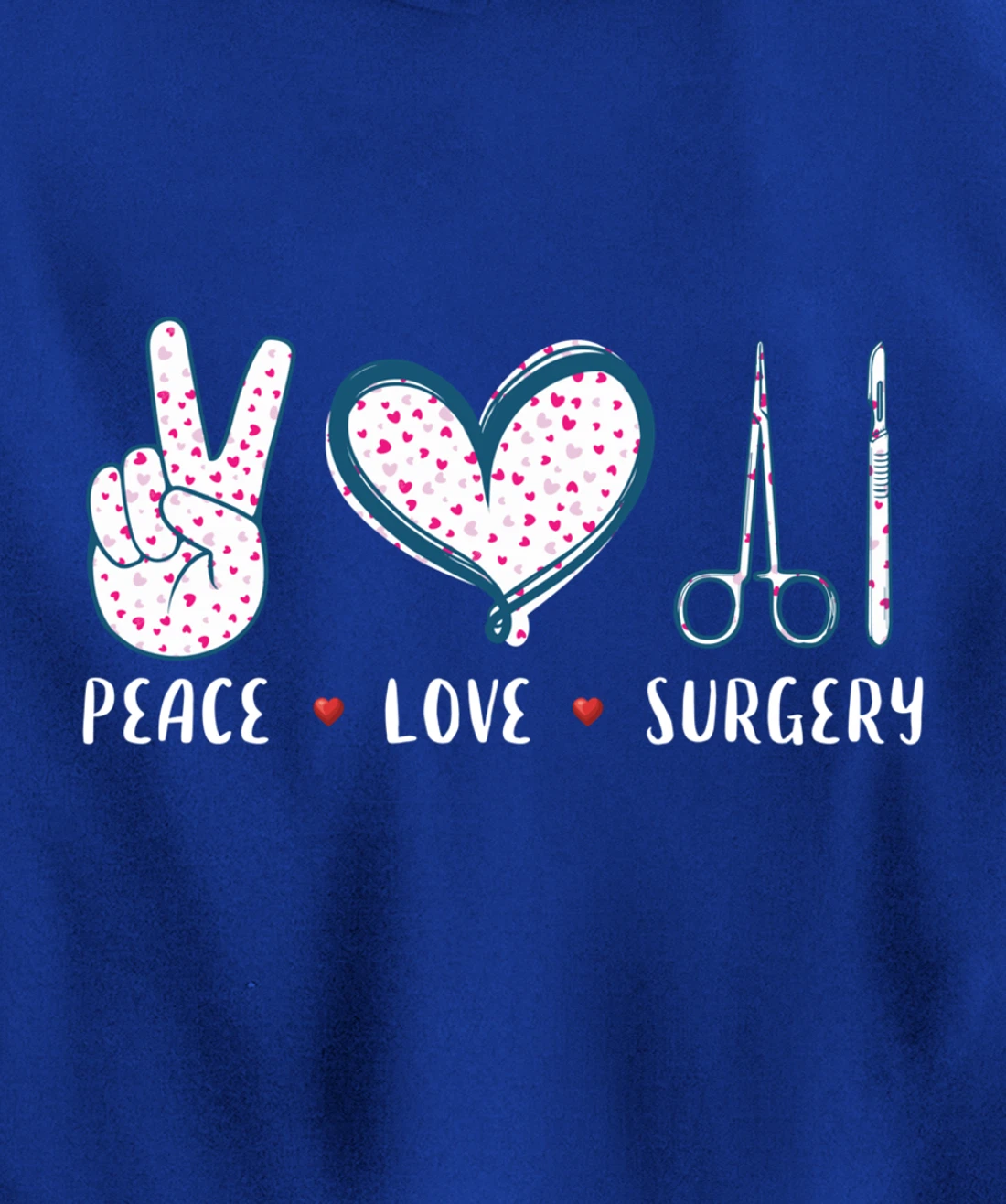 Peace Love Surgery Surgical tech Surgeon gifts for men women Pullover Hoodie