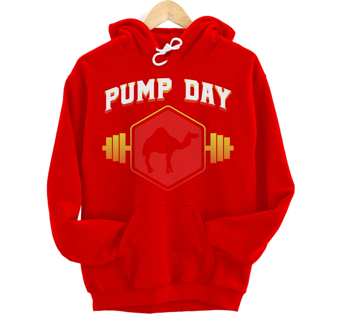 Workout Pump Day Camel Gift design For Weight Lifters Pullover Hoodie