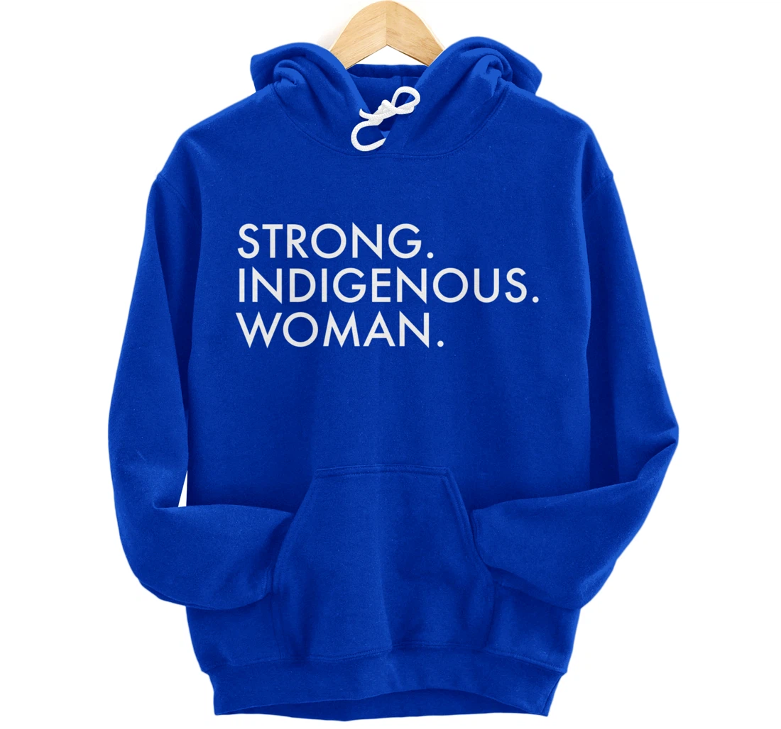 Strong Indigenous Woman Native American Indigenous Pullover Hoodie