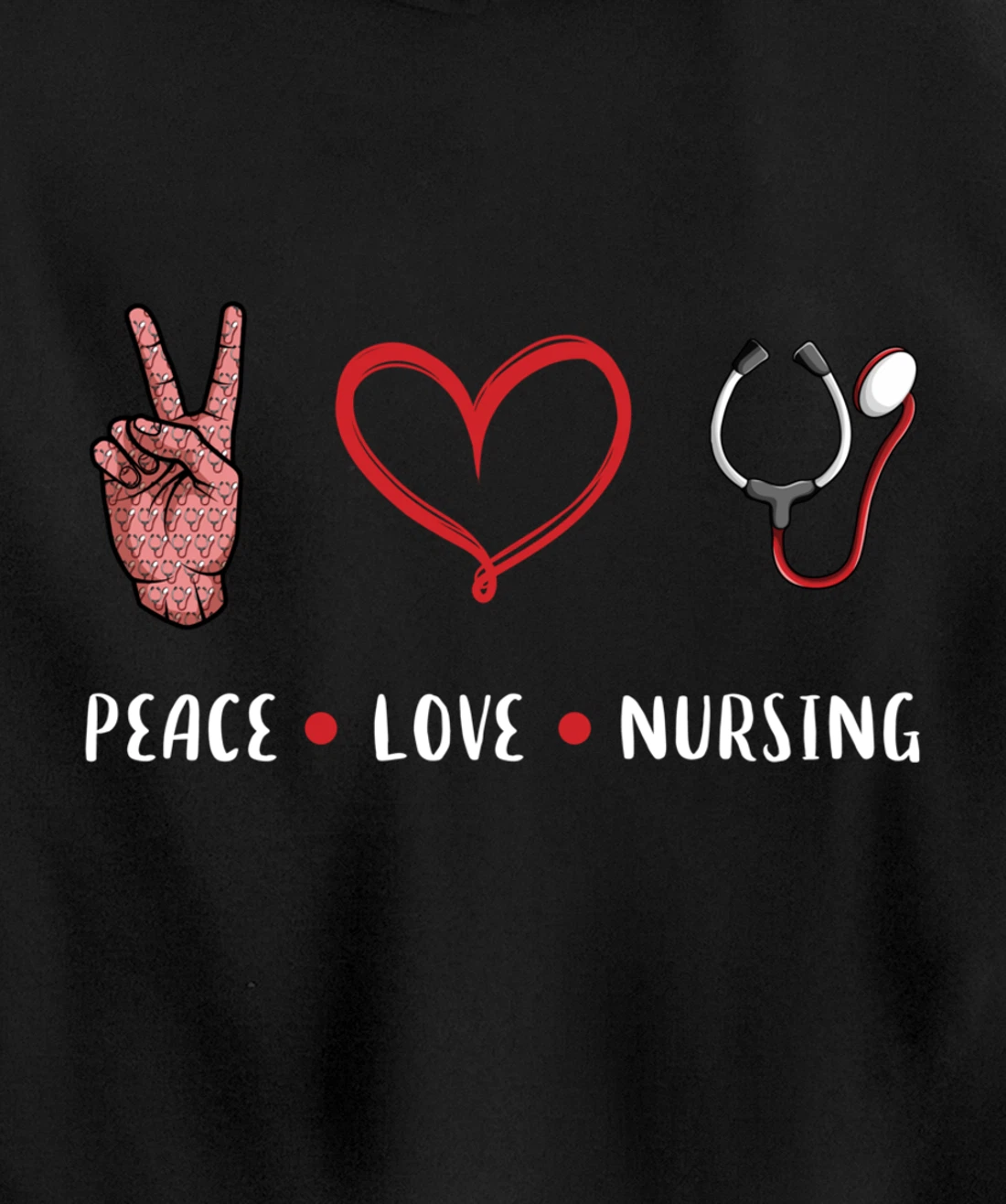 Peace Love Nursing gifts idea for RN LPN PRN Nurse men women Pullover Hoodie