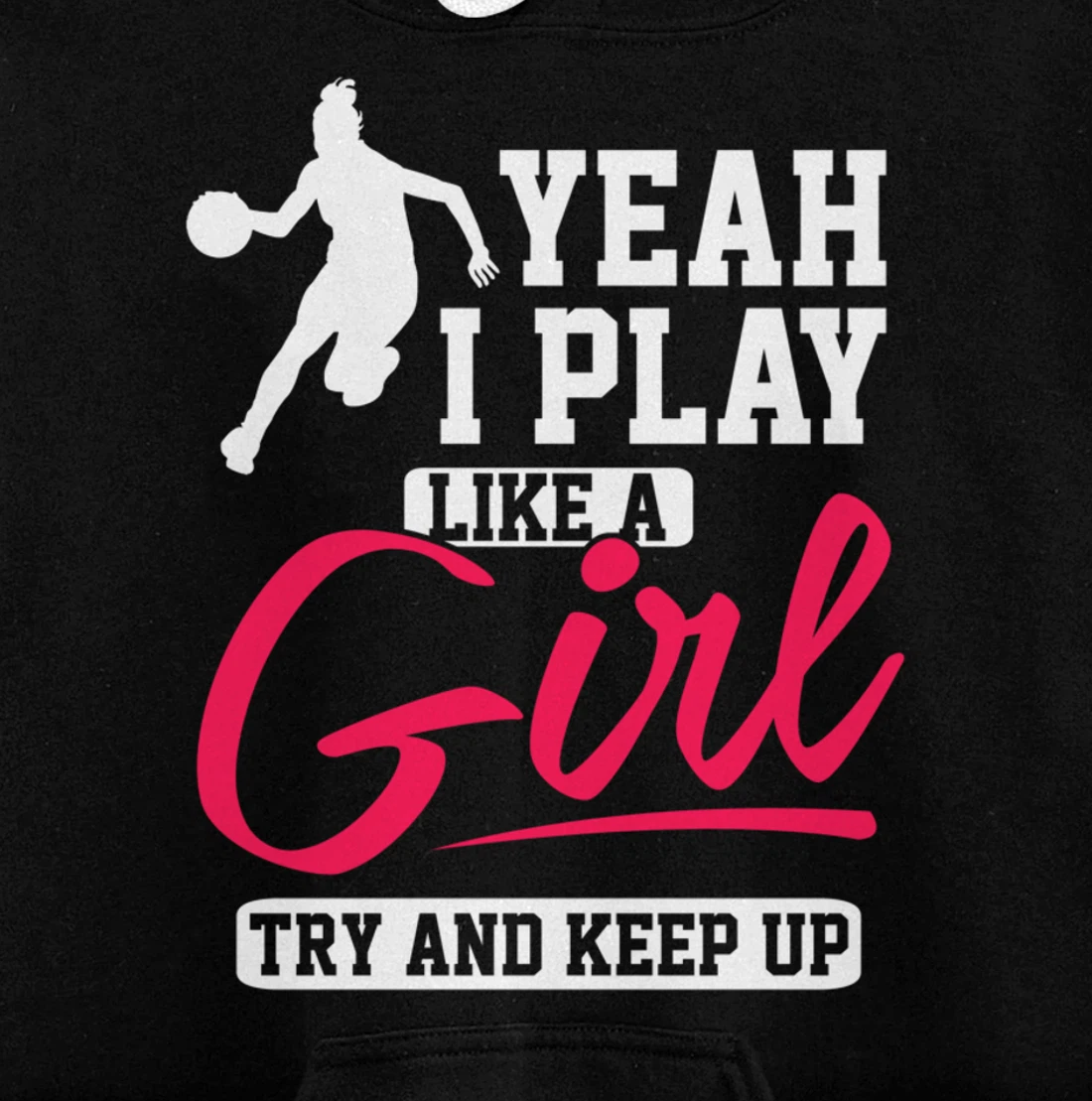 Girls Basketball Inspirational Pullover Hoodie
