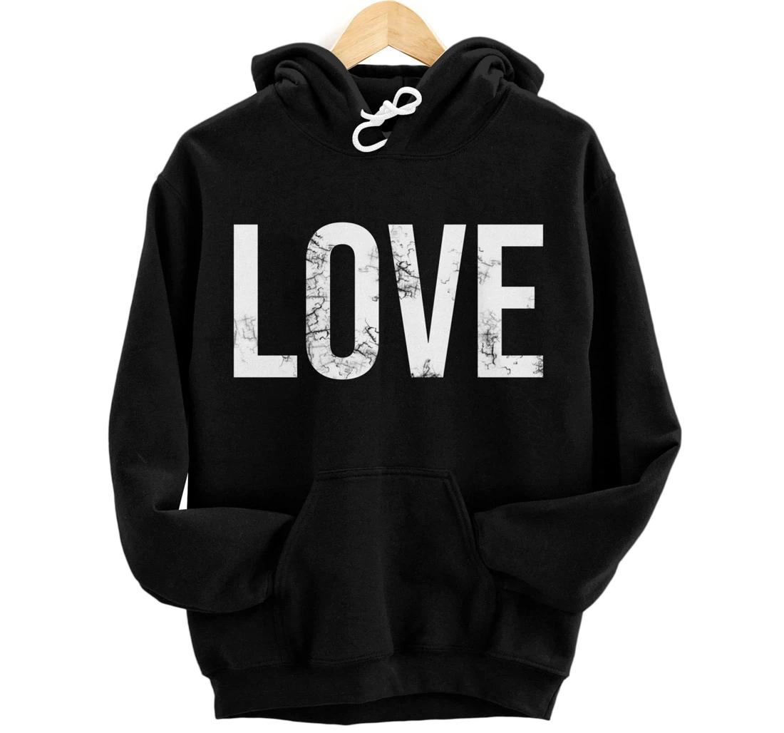 Hoodie That Says Love Pullover Hoodie