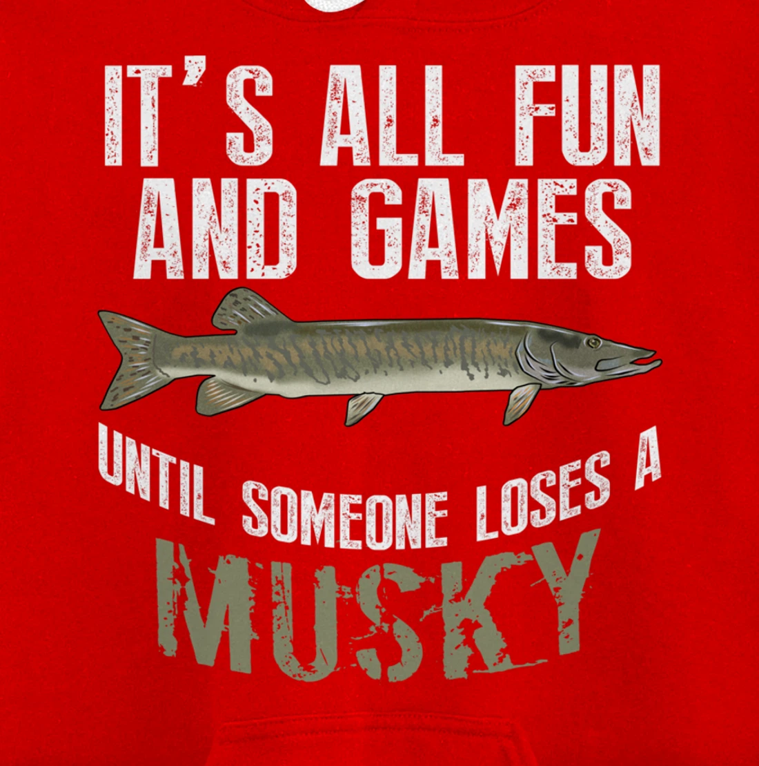 Funny Musky Fishing Muskellunge Freshwater Fish Angler Gift Pullover Hoodie