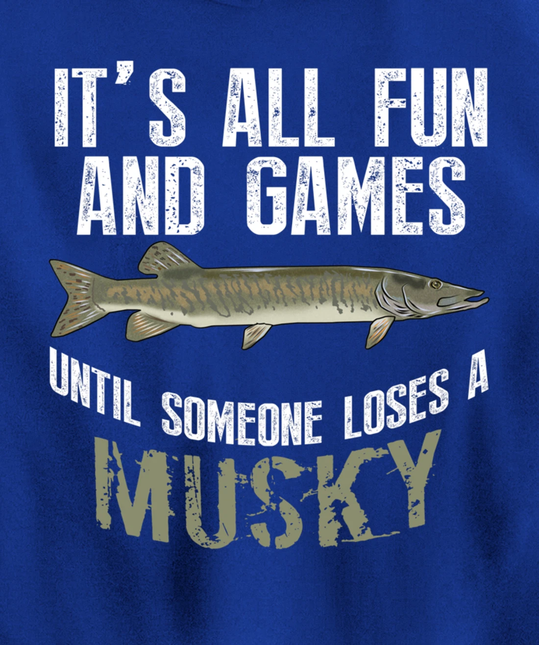 Funny Musky Fishing Muskellunge Freshwater Fish Angler Gift Pullover Hoodie