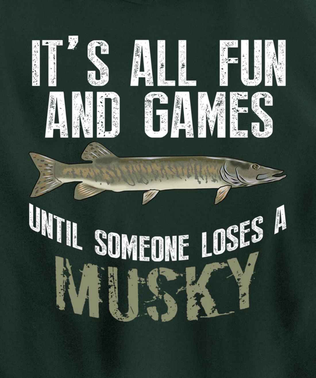Funny Musky Fishing Muskellunge Freshwater Fish Angler Gift Pullover Hoodie