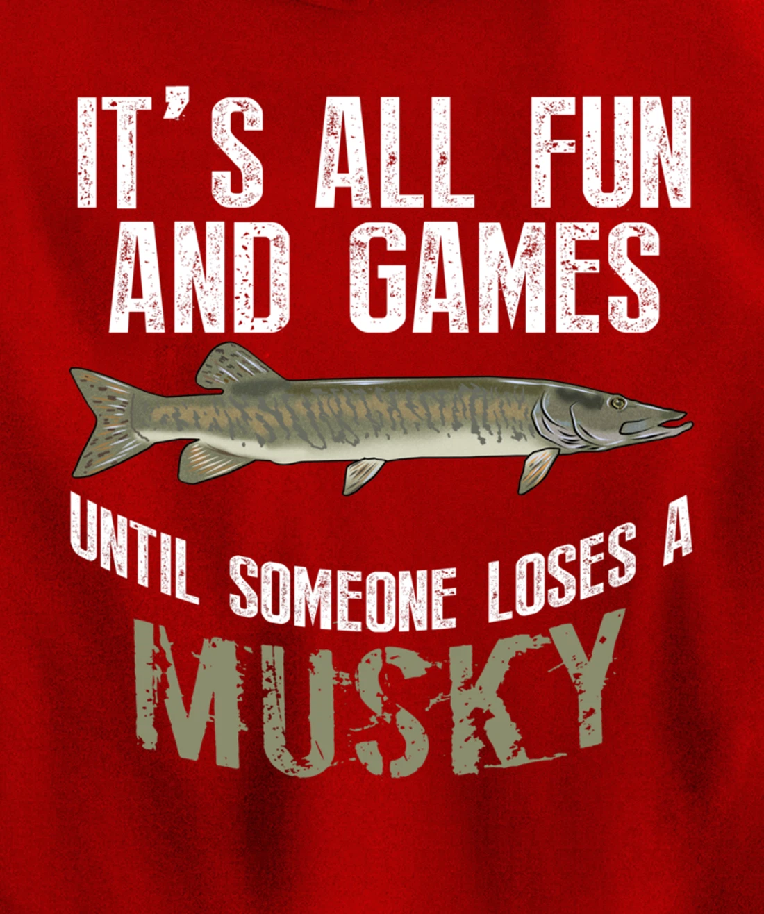 Funny Musky Fishing Muskellunge Freshwater Fish Angler Gift Pullover Hoodie