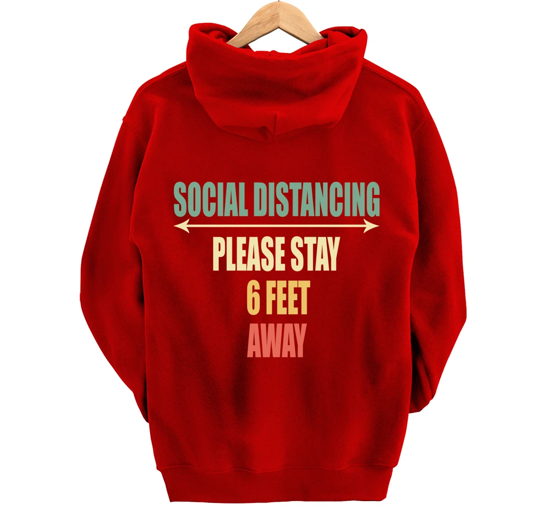 Please Stay 6 Feet Away - Front and Back Social Distancing Pullover Hoodie