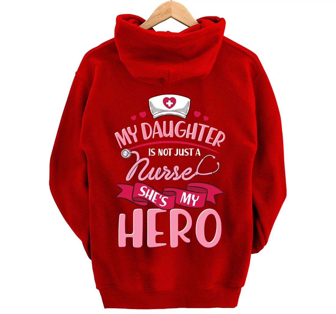 Nurse Family Matching Shirts My Daughter is Hero Pullover Hoodie