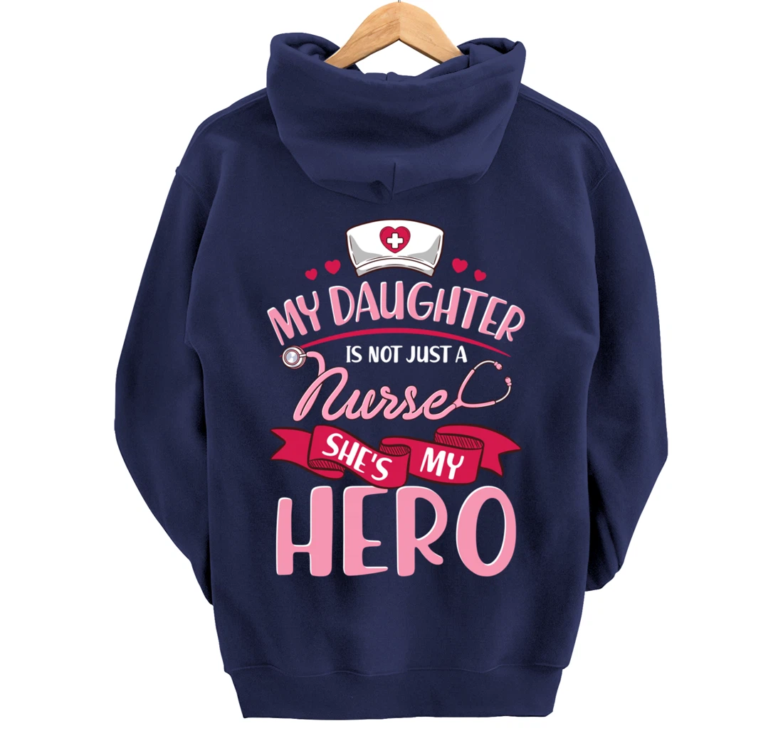 Nurse Family Matching Shirts My Daughter is Hero Pullover Hoodie