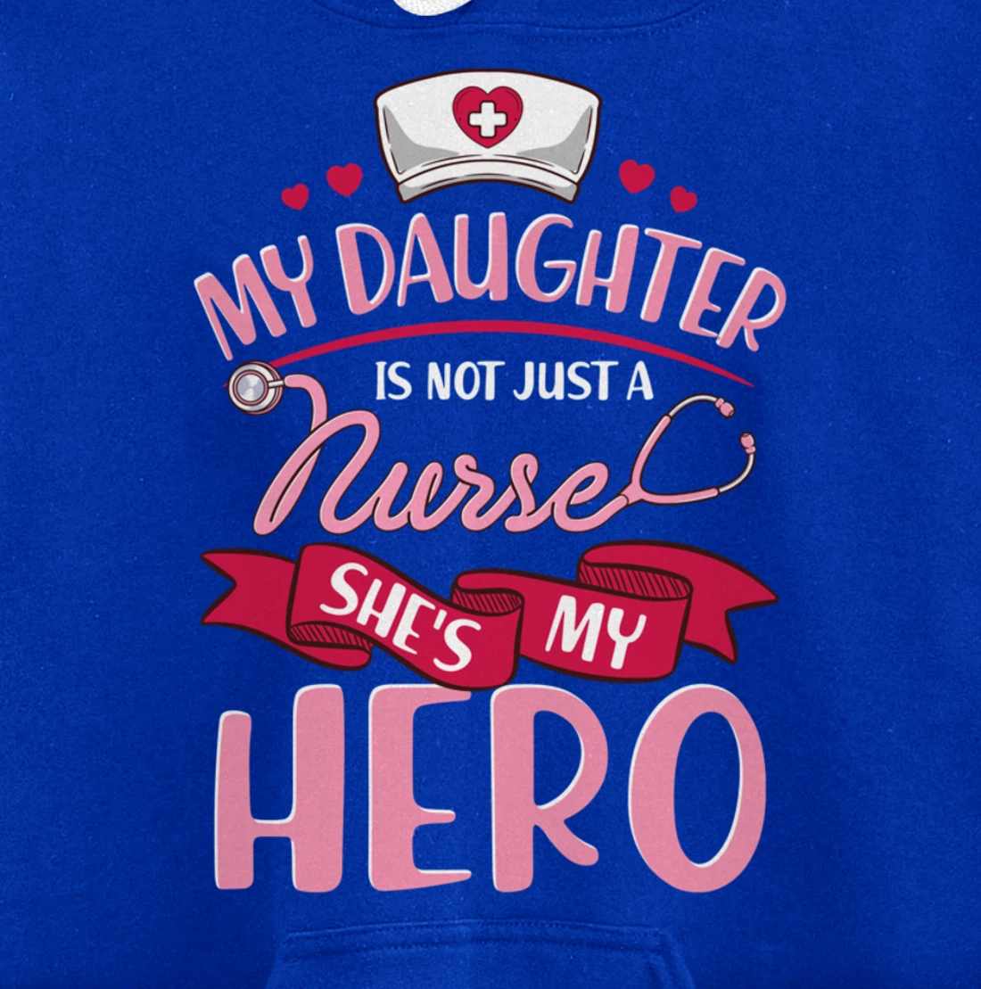 Nurse Family Matching Shirts My Daughter is Hero Pullover Hoodie