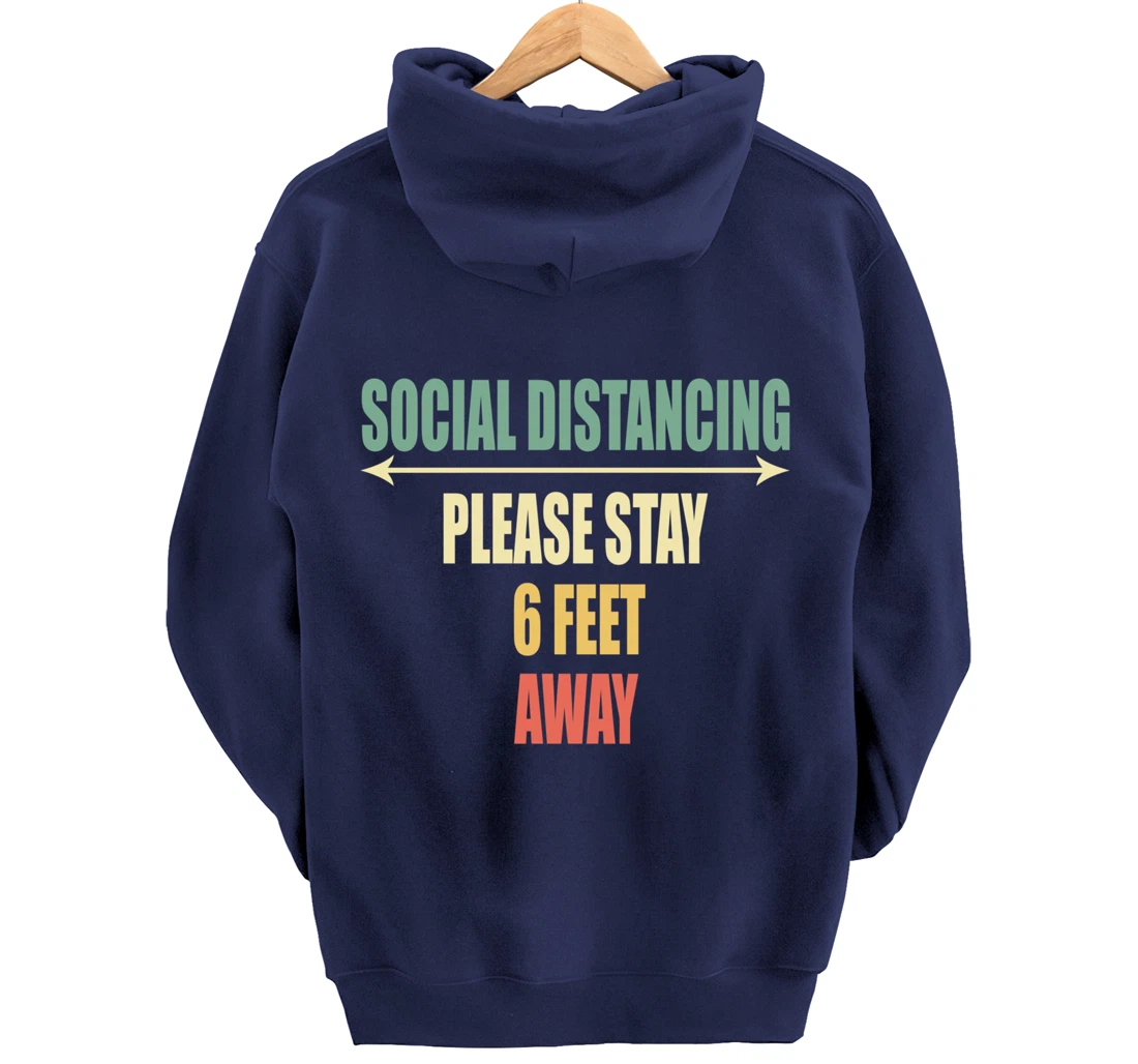 Please Stay 6 Feet Away - Front and Back Social Distancing Pullover Hoodie