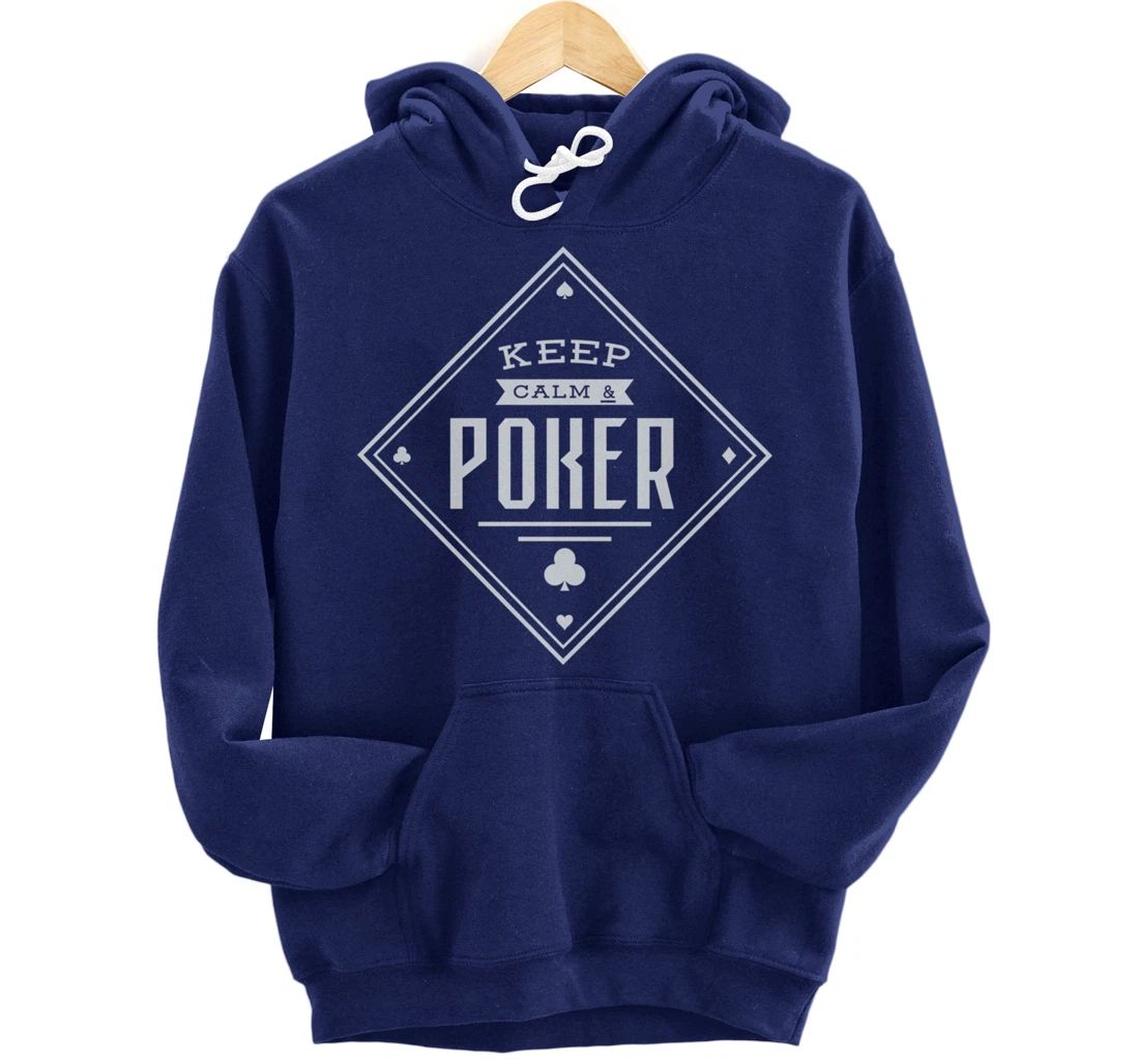 Keep Calm And Poker Gambling Cards Pullover Hoodie