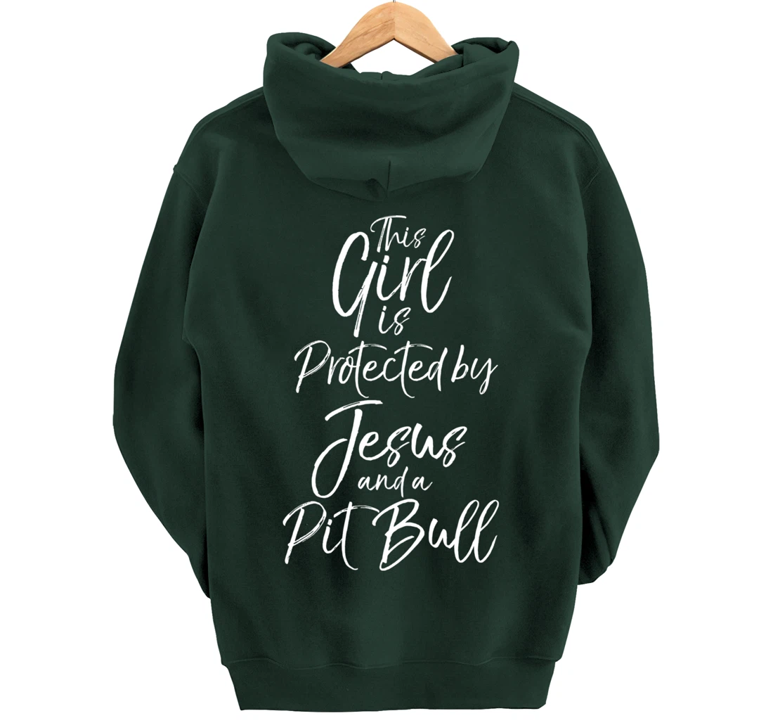 Christian This Girl is Protected by Jesus and a Pit Bull Pullover Hoodie
