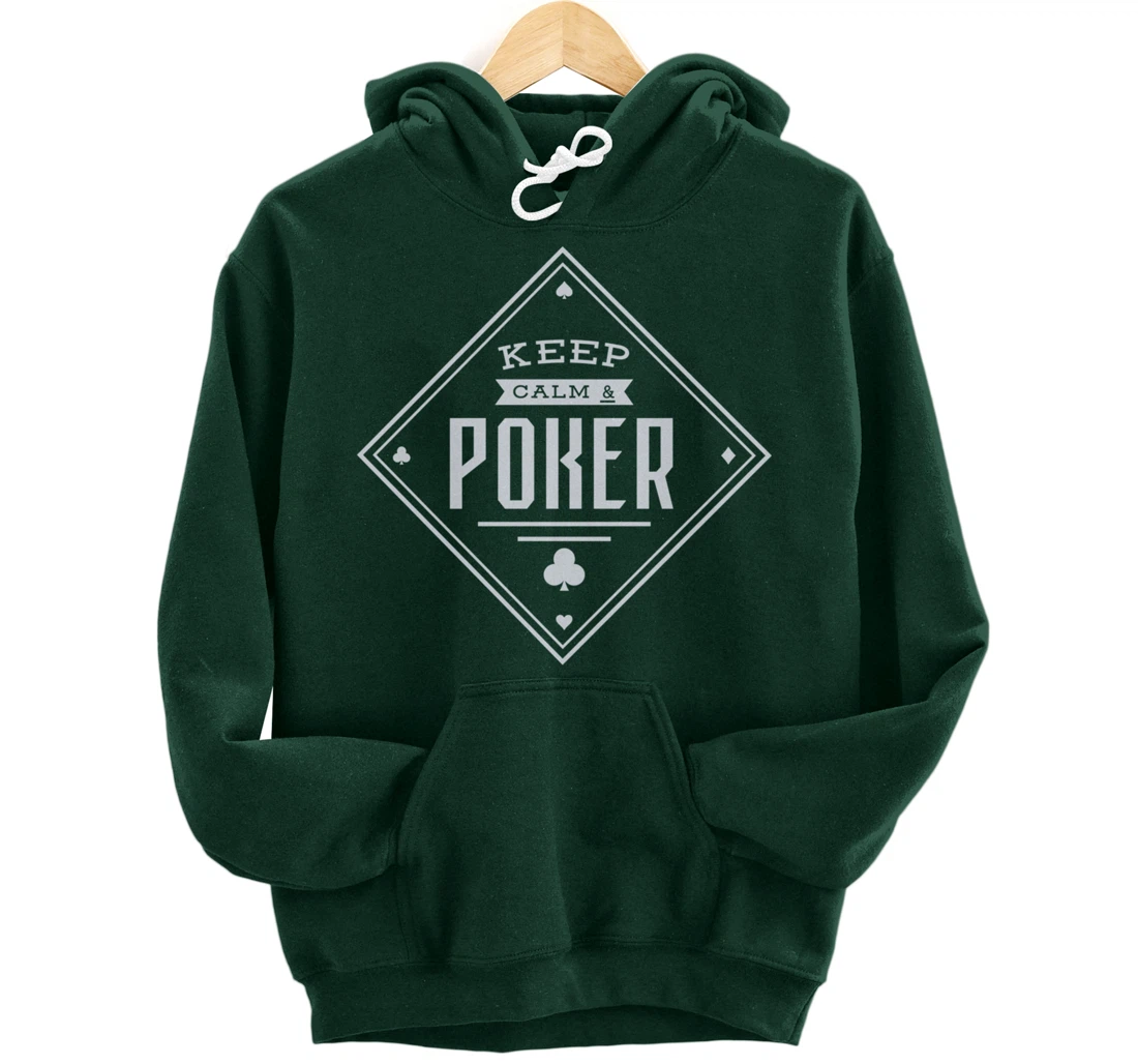 Keep Calm And Poker Gambling Cards Pullover Hoodie