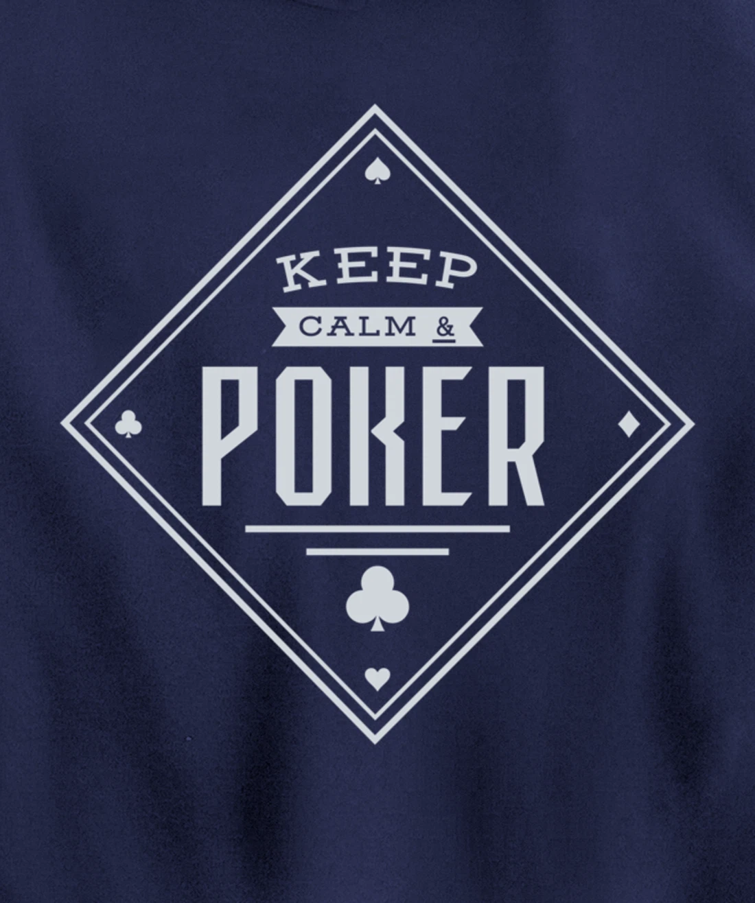 Keep Calm And Poker Gambling Cards Pullover Hoodie
