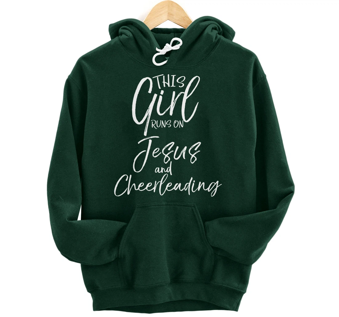 Cheerleader Quote This Girl Runs on Jesus and Cheerleading Pullover Hoodie