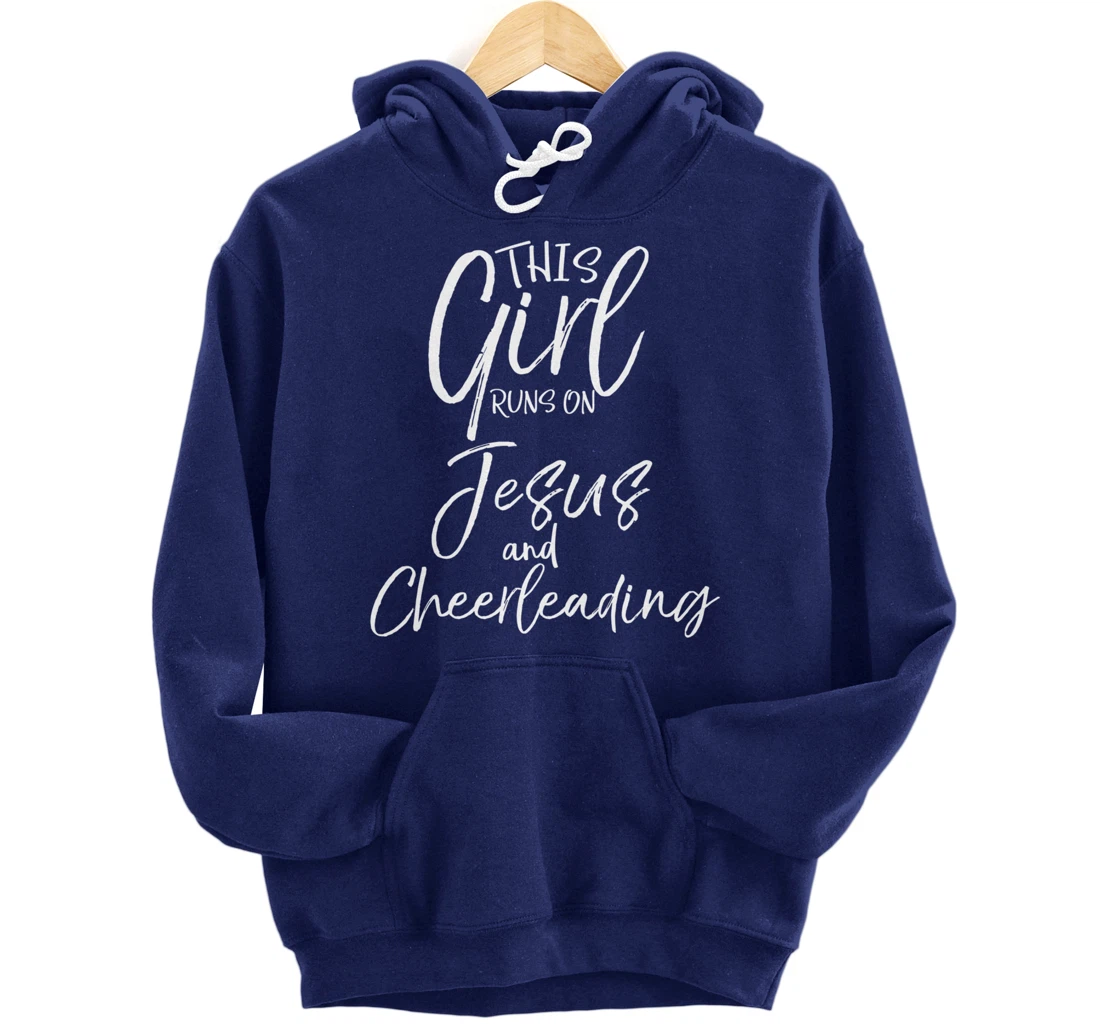Cheerleader Quote This Girl Runs on Jesus and Cheerleading Pullover Hoodie