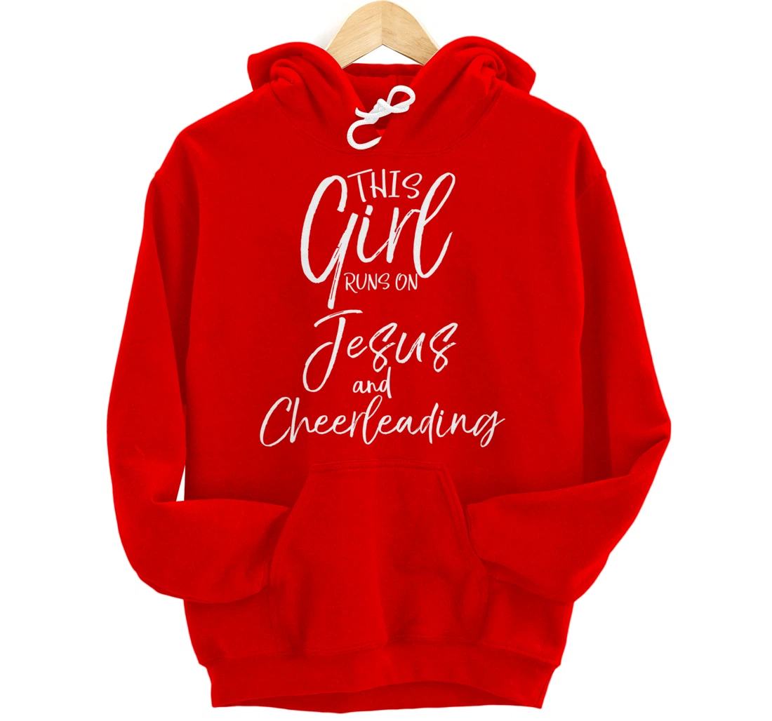 Cheerleader Quote This Girl Runs on Jesus and Cheerleading Pullover Hoodie