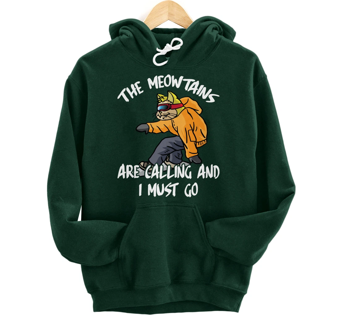 The Meowtains Are Calling And I Must Go Winter Snowboard Cat Pullover Hoodie