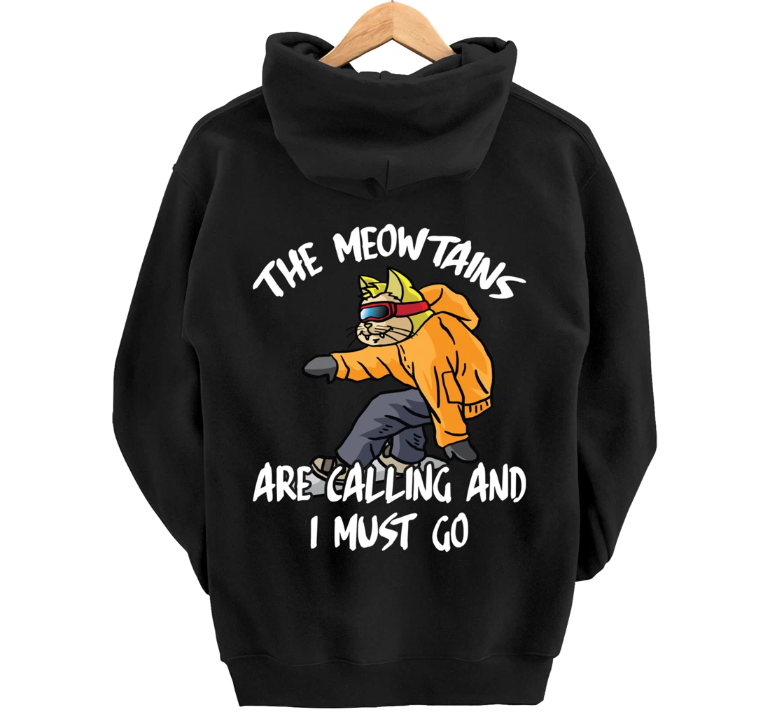 The Meowtains Are Calling And I Must Go Winter Snowboard Cat Pullover Hoodie