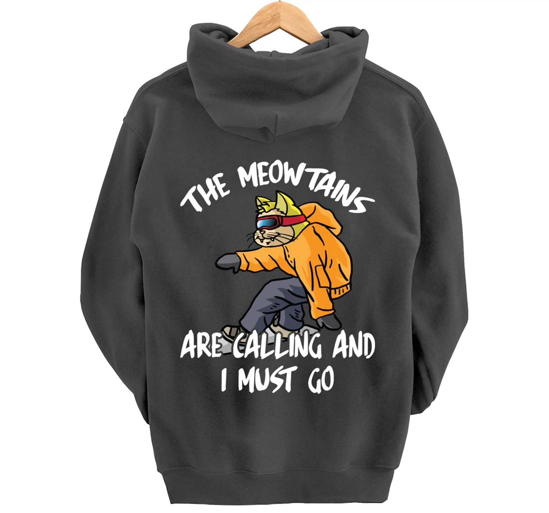 The Meowtains Are Calling And I Must Go Winter Snowboard Cat Pullover Hoodie