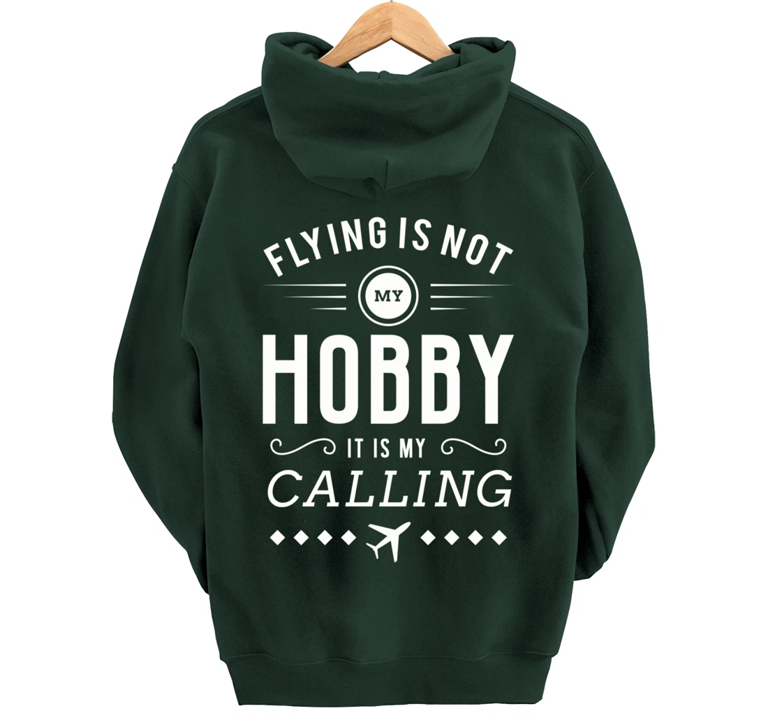 Flying Is Not My Hobby Pilot Aircraft Pullover Hoodie