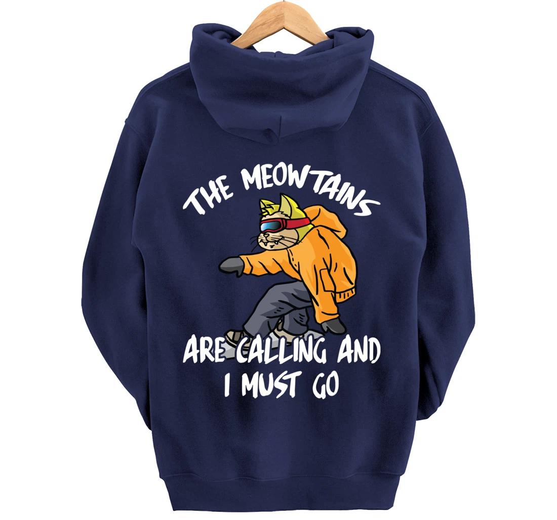 The Meowtains Are Calling And I Must Go Winter Snowboard Cat Pullover Hoodie