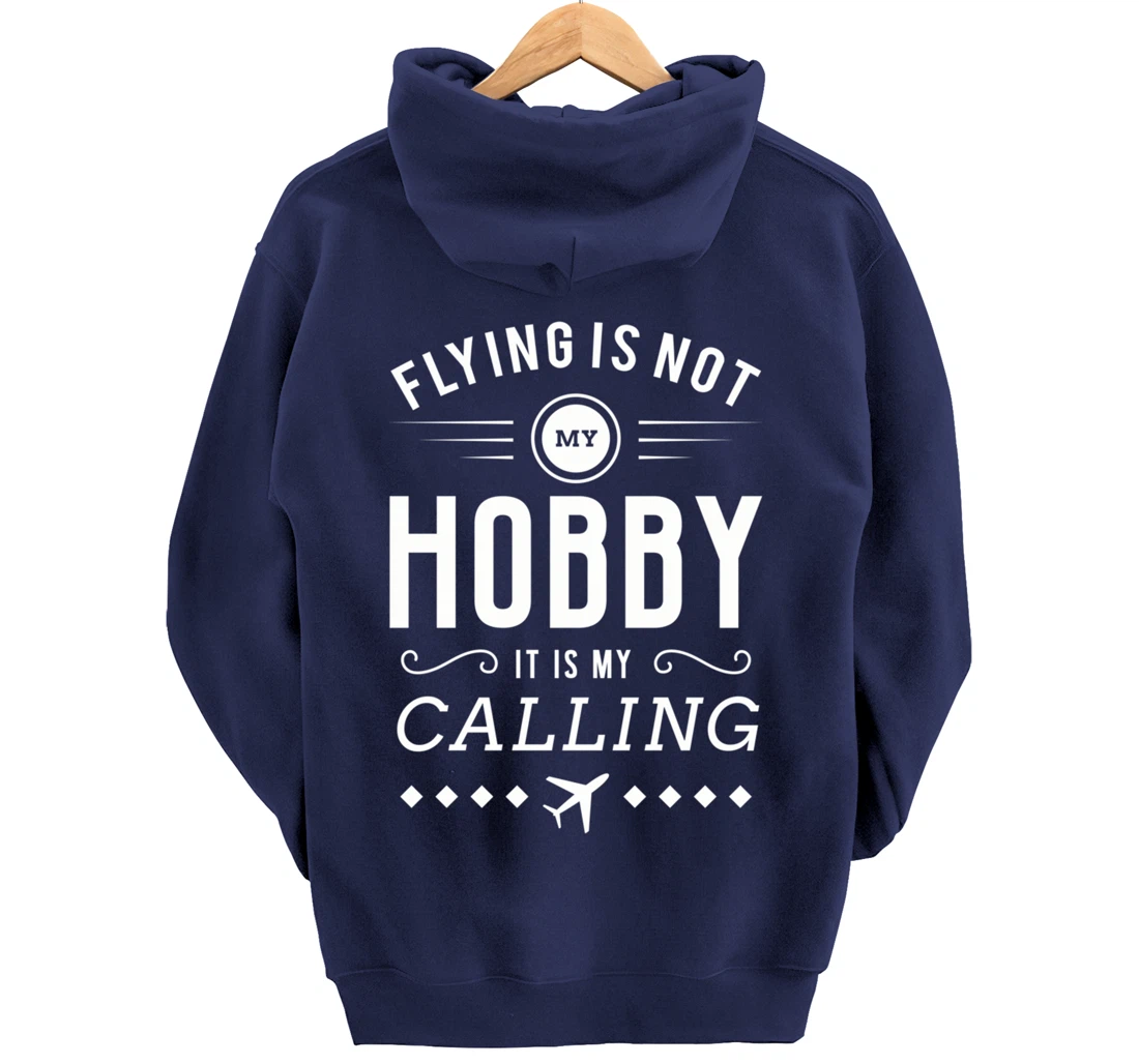 Flying Is Not My Hobby Pilot Aircraft Pullover Hoodie
