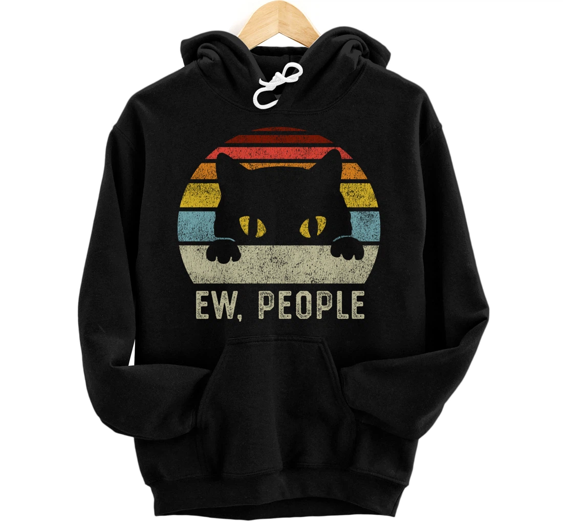 Ew People Retro Cat Funny Vintage Anti Social Introvert Pullover Hoodie