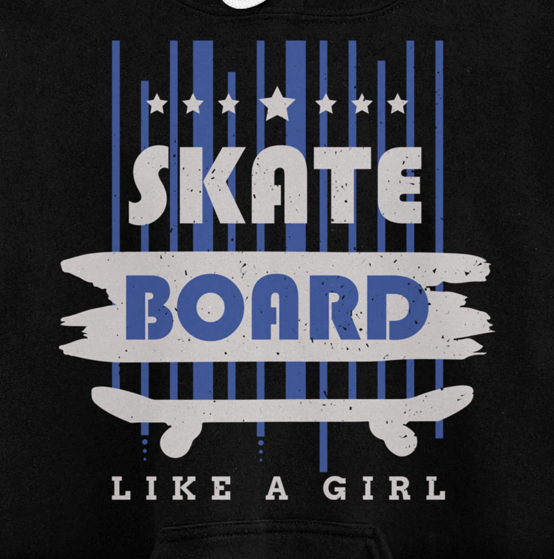 Skateboard Like A Girl Skater Skateboarding Pullover Hoodie