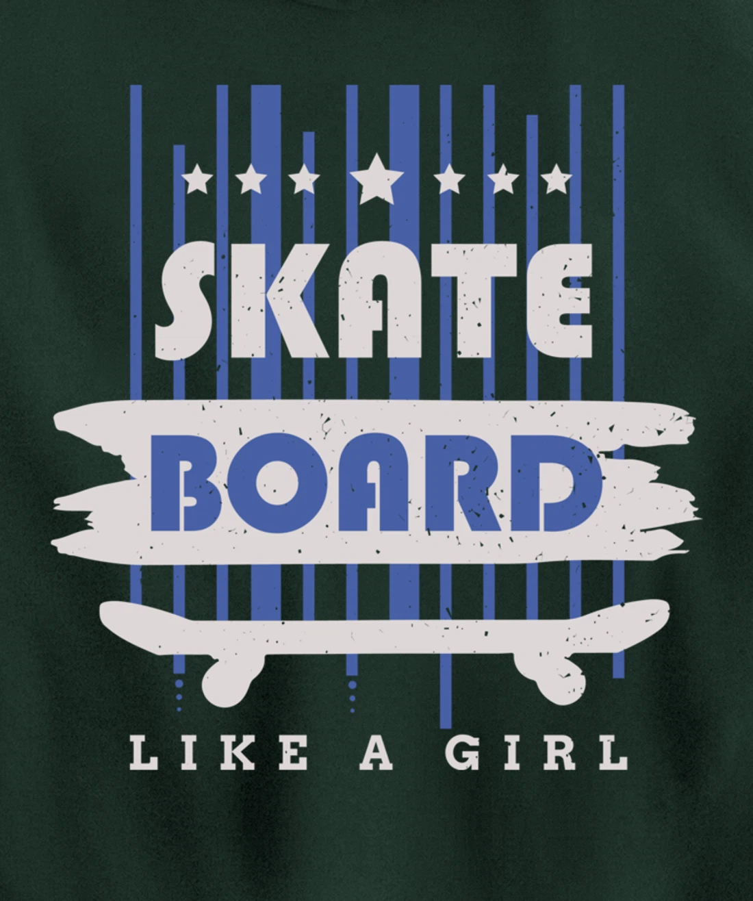 Skateboard Like A Girl Skater Skateboarding Pullover Hoodie