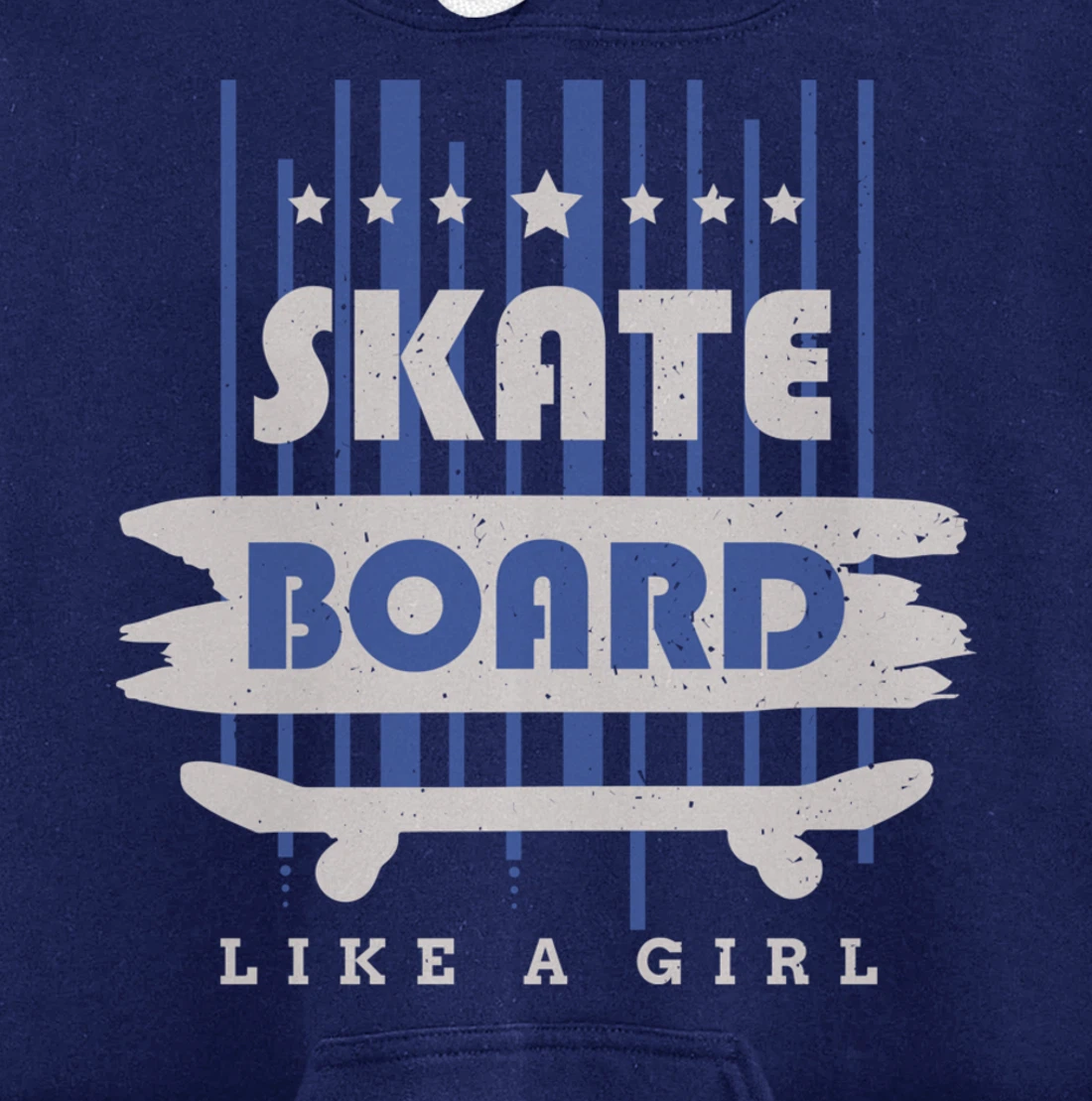 Skateboard Like A Girl Skater Skateboarding Pullover Hoodie