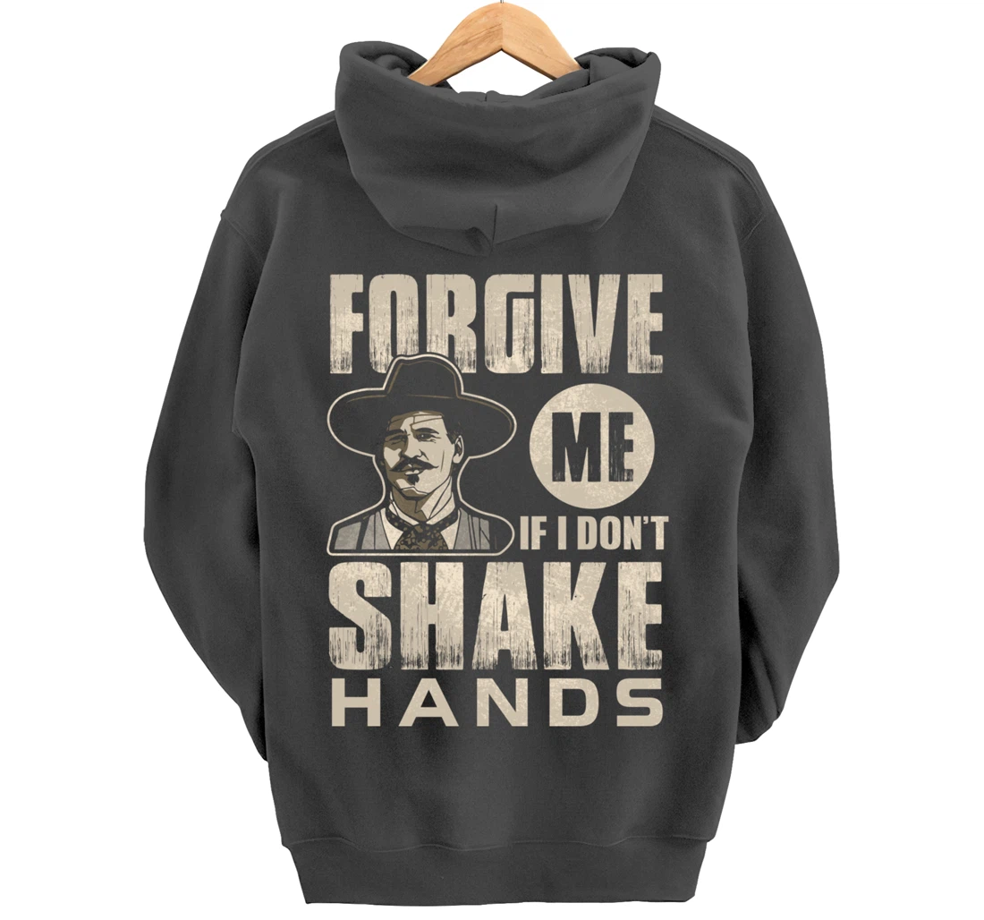 Funny Forgive me if I don’t shake hands 6ft Distance Pullover Hoodie