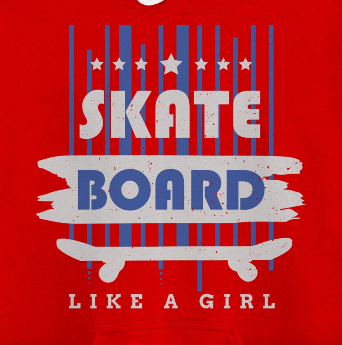 Skateboard Like A Girl Skater Skateboarding Pullover Hoodie
