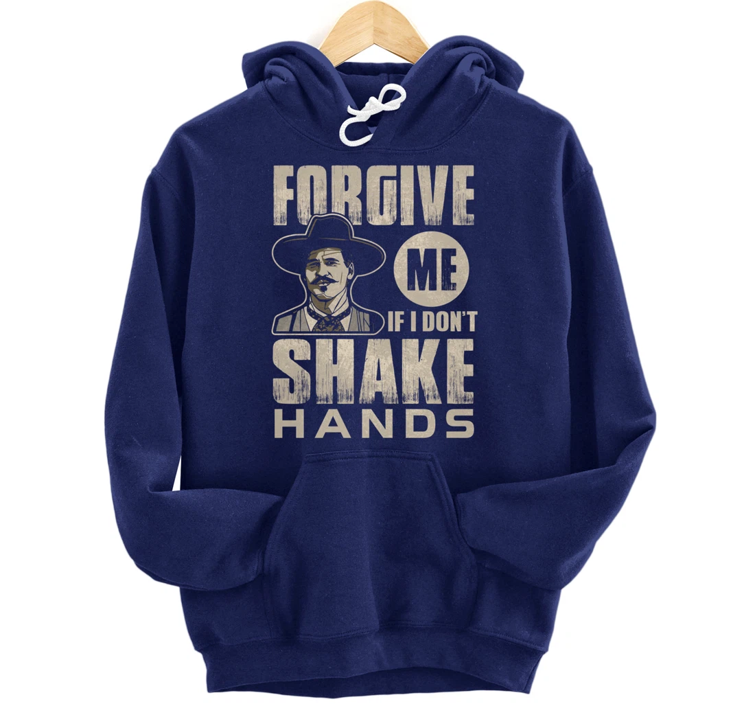 Funny Forgive me if I don’t shake hands 6ft Distance Pullover Hoodie