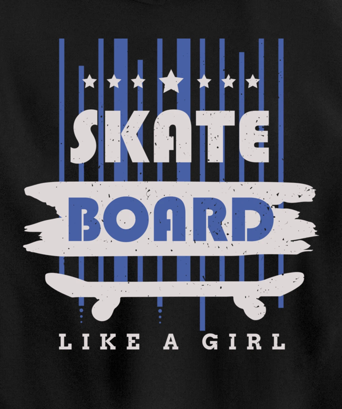 Skateboard Like A Girl Skater Skateboarding Pullover Hoodie