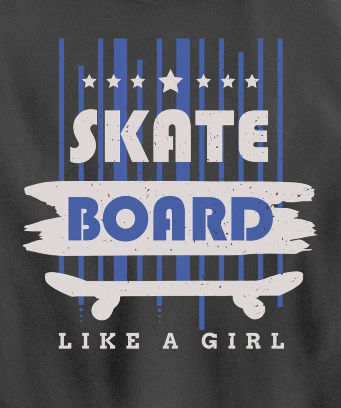 Skateboard Like A Girl Skater Skateboarding Pullover Hoodie