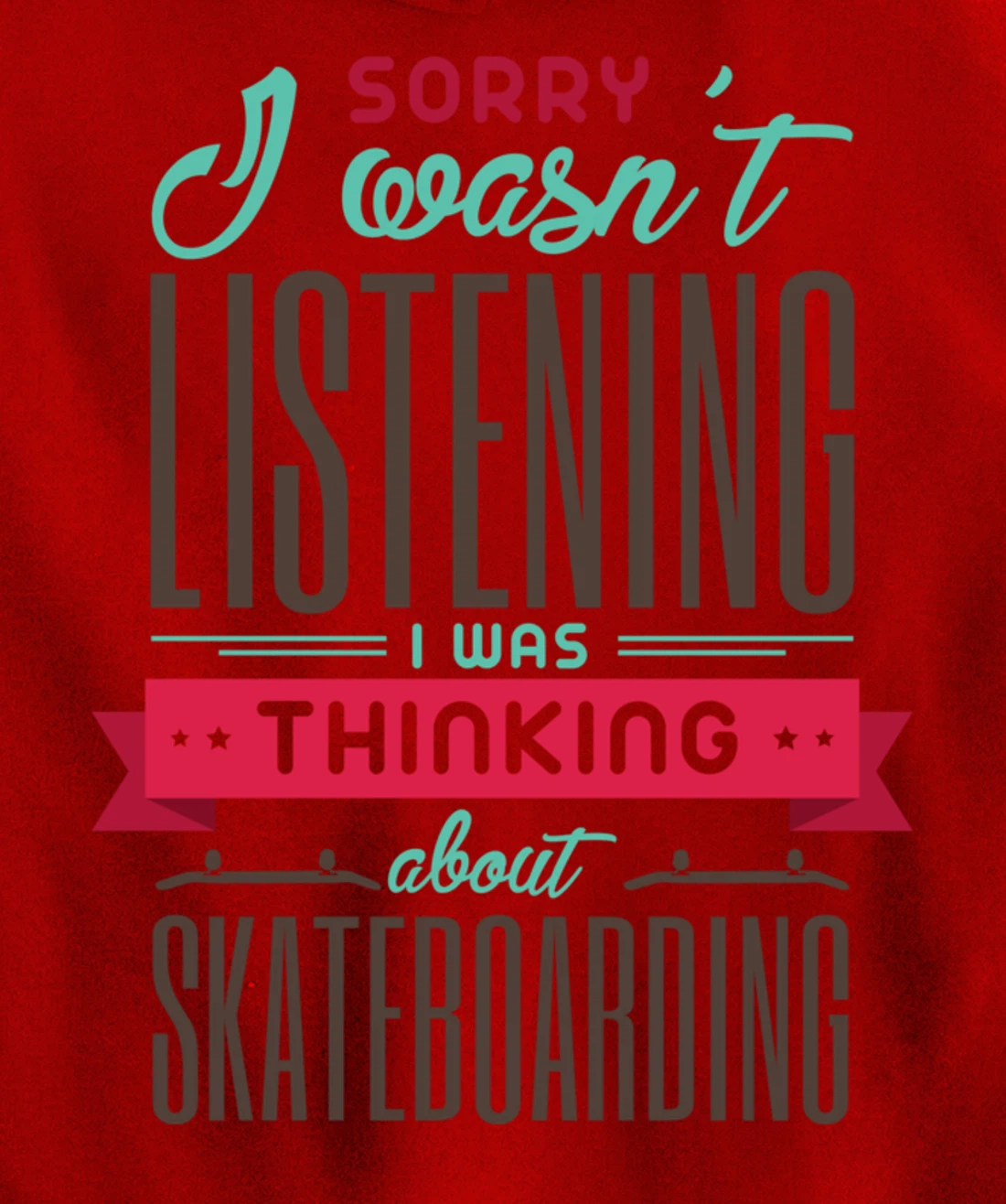Thinking About Skateboarding Cool Skater Quote Pullover Hoodie