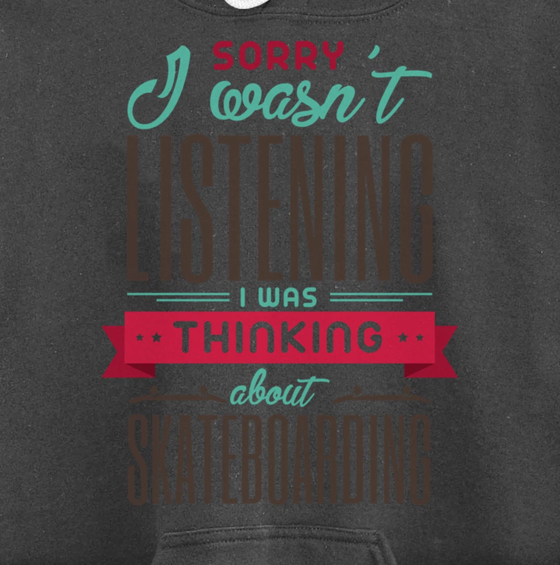 Thinking About Skateboarding Cool Skater Quote Pullover Hoodie