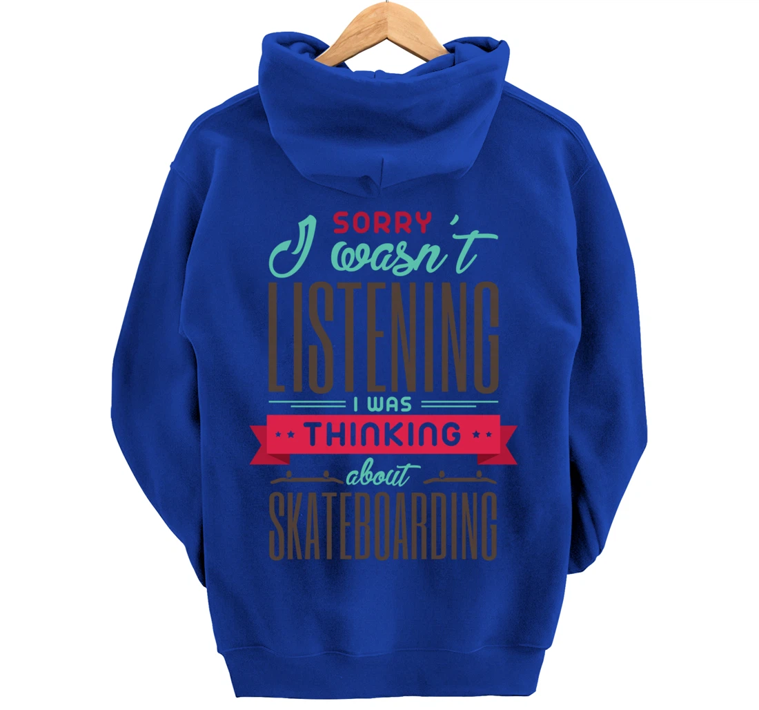 Thinking About Skateboarding Cool Skater Quote Pullover Hoodie