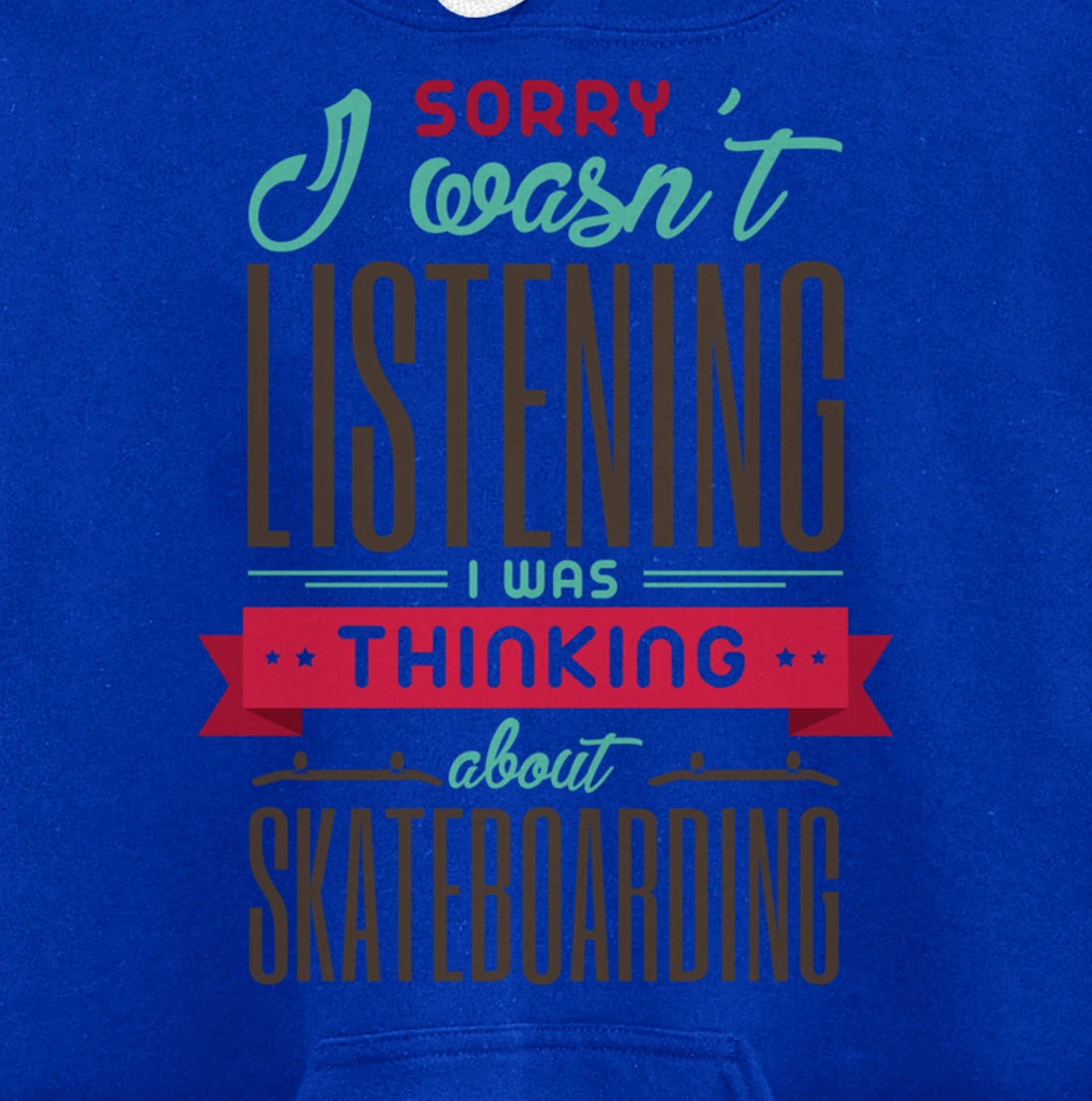 Thinking About Skateboarding Cool Skater Quote Pullover Hoodie