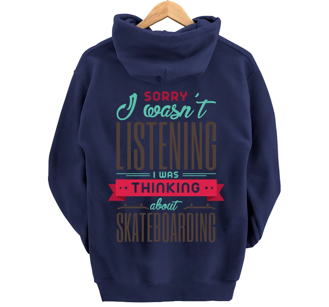 Thinking About Skateboarding Cool Skater Quote Pullover Hoodie