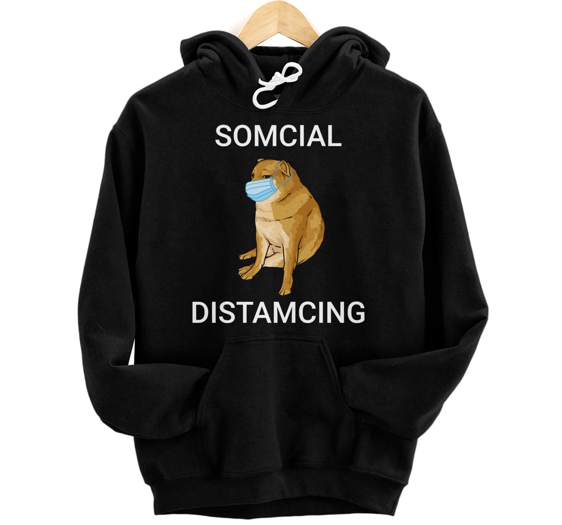 Somcial Distamcing Cheems Dog Funny Shiba Inu Dank Meme Pullover Hoodie