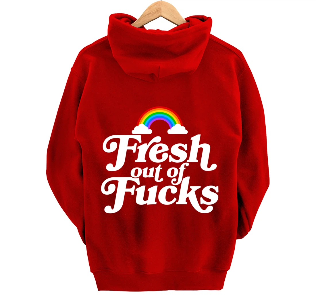 Swear Word Inappropriate Funny Adult Gift Fresh Out Of Fucks Pullover Hoodie