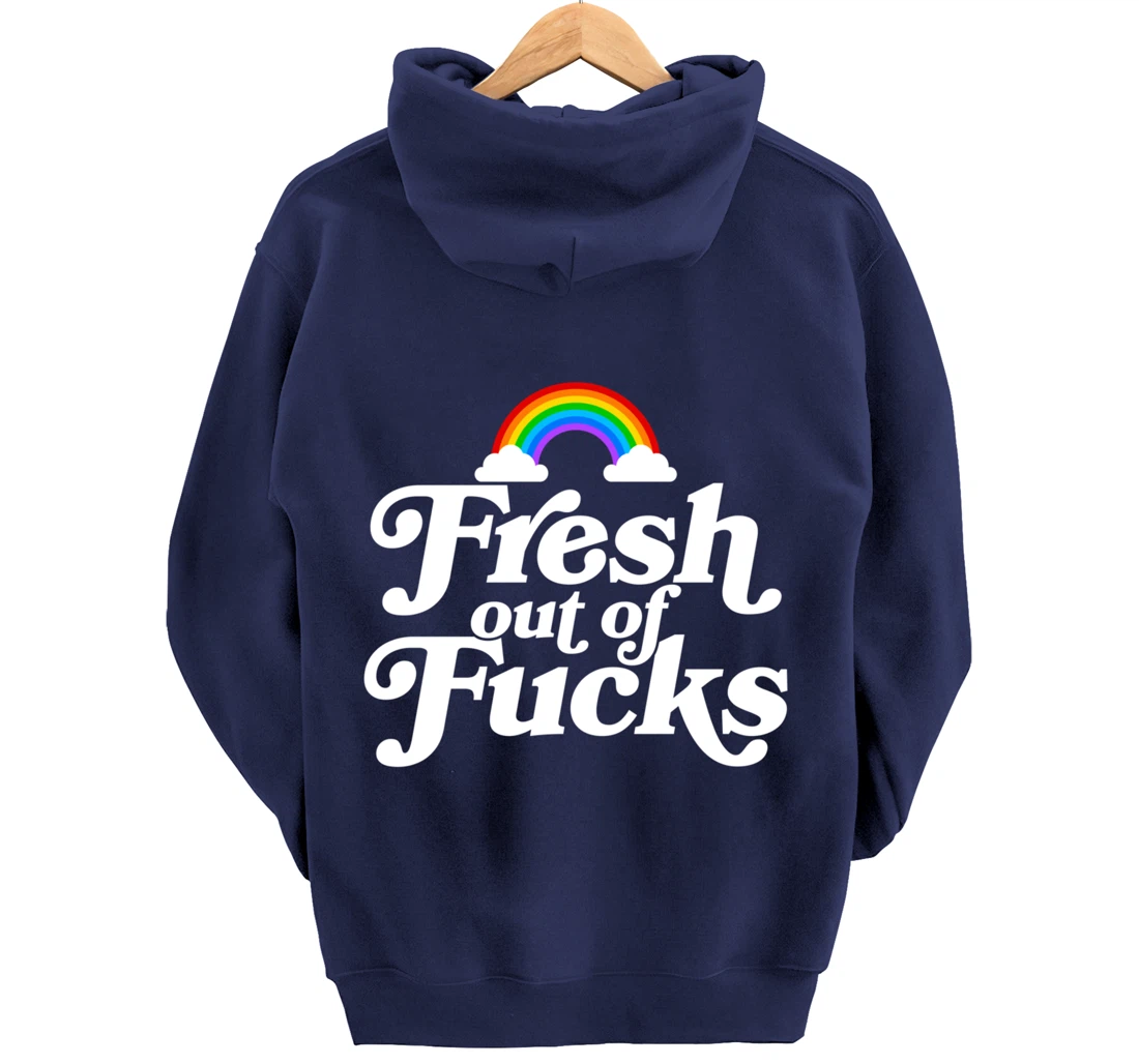 Swear Word Inappropriate Funny Adult Gift Fresh Out Of Fucks Pullover Hoodie