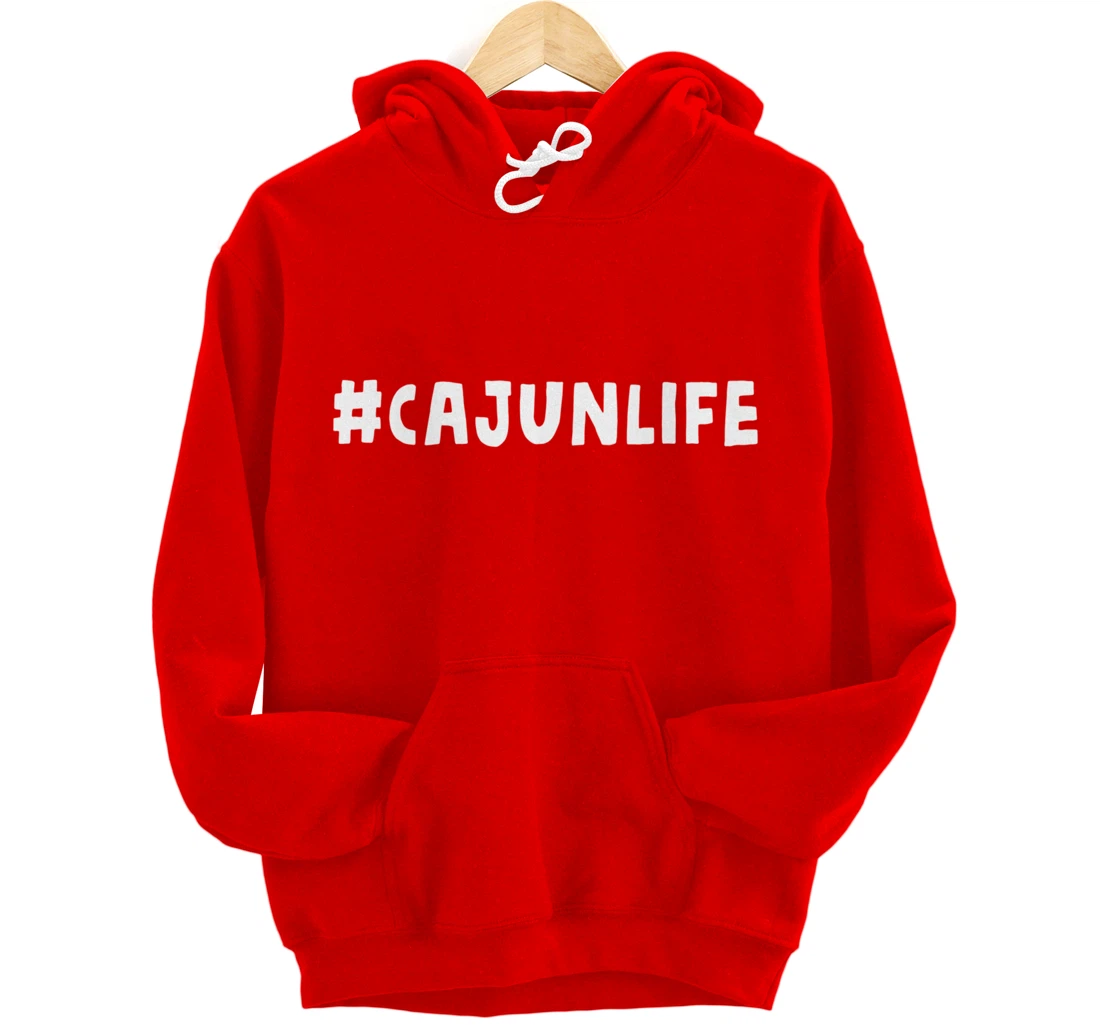 Funny Cajun Pride Louisiana French Cajuns Cute Gag Gift Pullover Hoodie
